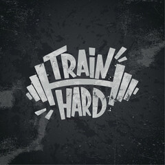 Train Hard. Gym workout motivation graphics, logos, labels and badges. Typography lettering.