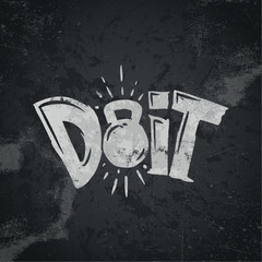Do It. Gym workout motivation graphics, logos, labels and badges. Typography lettering.