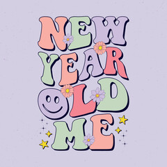 Wall Mural - New year old me - Groovy Happy new year retro Vector Graphic