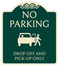 Decorative No Parking Sign Drop Off And Pick Up Only