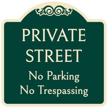 Decorative No Parking Sign Private Street No Parking No Trespassing