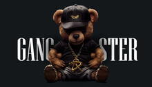 Cute, Funny Teddy Bear In A Cap And With A Chain On A Black Background. Gangster Kars Slogan With A Bear Doll. Vector Illustration
