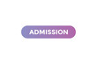 © MDneamul - Admission button. web banner template Vector Illustration