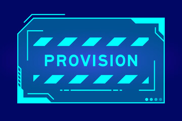 Sticker - Futuristic hud banner that have word provision on user interface screen on blue background