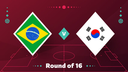 Wall Mural - brazil korea republic playoff round of 16 match Football 2022. 2022 World Football championship match versus teams intro sport background, championship competition poster, vector