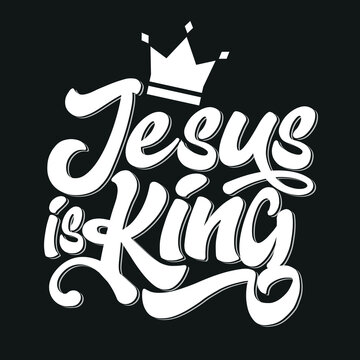 Jesus is King - Bible lettering. Christian art