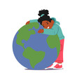 © Anna Syvak - Save Nature, Ecology, Earth Protection Concept. Little Kid Hugging Planet. Black Girl Toddler Character Embrace Sphere