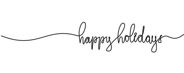 Wall Mural - continuous single line drawing of text HAPPY HOLIDAYS isolated on white, line art vector illustration