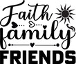 faith family friends