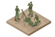 Isometric Soldiers Mortar Crew. Mortar Gun. Special Force Crew. Mortar Team Firing, Army Soldiers. Military Concept For Army, Soldiers And War. Mortar Military Weapon
