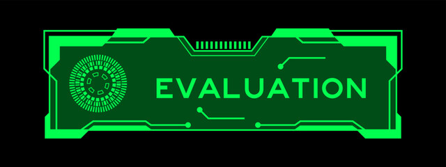 Sticker - Green color of futuristic hud banner that have word evaluation on user interface screen on black background