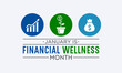 © ReotPixel - Financial wellness month is observed every year in january. January is financial wellness month. Vector template for banner, greeting card, poster with background. Vector illustration.