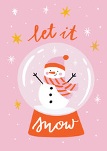 Cute Snow Globe On The Pink Background With Happy Snowman Inside And "Let It Snow” Calligraphy. Perfect For Holiday Poster, Greeting Card Or T-Shirt Print. Isolated Elements.