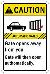 Automatic gate warning sign gate opens away from you