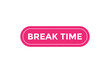 © MDneamul - Break time button web banner template Vector Illustration