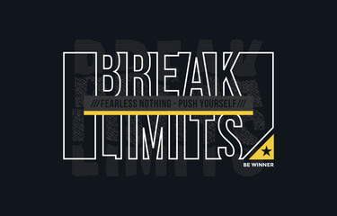 Break limits, vector illustration motivational quotes typography slogan. Colorful abstract design for print tee shirt, background, typography, poster and other uses.