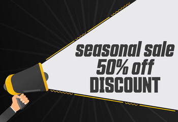 Poster - Seasonal sale 50 percent off discount. Megaphone in hand promotion banner. Promotional advertising, marketing speech or client support vector