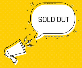 Aufkleber - Sold out. Megaphone and colorful yellow speech bubble with quote. Blog management, blogging and writing for website. Concept poster for social networks, advertising, banner