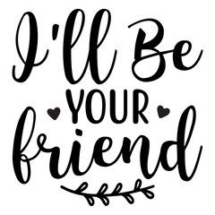 Wall Mural - i'll be your friend