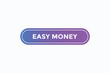 © Mustafiz - easy money button vectors. sign label speech bubble easy money