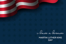 I Have A Dream, Martin Luther King Day Background With Copy Space Area. MLK Day