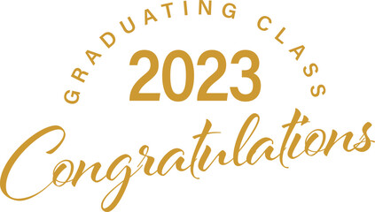 White background - Graduating Class of 2023 Congratulations - Text in Gold Elegant style with arched type on top and slanted below - large 2023 in center
