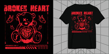 Broken Heart Grunge Slogan Text With Teddy Bear. Vector Illustration Design For Fashion Graphics, T Shirt Prints Etc.