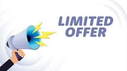 Poster - Hand hold megaphone. Limited offer, realistic 3d megaphone, loudspeaker with lightning. Symbols speaker, social media, advertising and promotion. 4K video animation