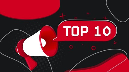Poster - Top 10 banner. Megaphone with speech bubble in flat style. 4K video animation