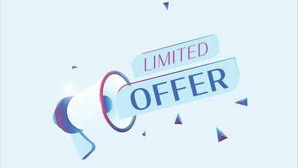 Poster - Limited offer text with 3d realistic megaphone animation. Megaphone sign banner for promo video. 4K animation