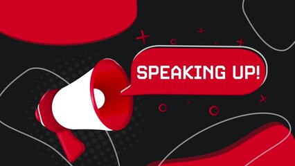 Poster - Speaking up banner. Megaphone with speech bubble in flat style. 4K video animation