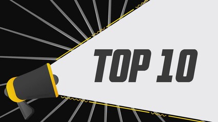 Poster - Top 10. Megaphone in promotion banner. Advertising, marketing speech. 4K video animation
