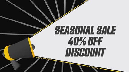 Poster - Seasonal sale 40 percent off. Megaphone in promotion banner. Discount concept. Advertising, marketing speech. 4K video animation