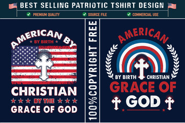 Wall Mural - American by birth christian by the grace of god best usa patriotic grunge flag tshirt design