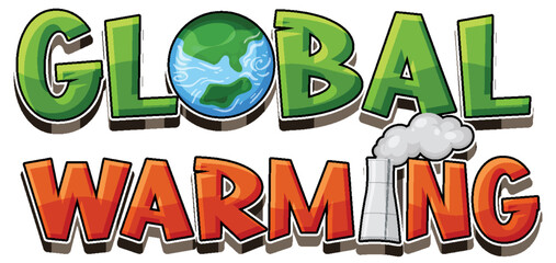 Global warming text for banner or poster design