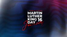 Martin Luther King Day Themed Design, Perfect For Posters, Backgrounds, Social Media Posts Etc