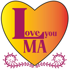 Typography t-shirt design=love you ma, stylish and fashionable modern T-shirt design