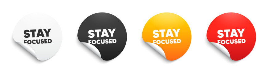 stay focused motivation quote. round sticker badge with offer. motivational slogan. inspiration mess