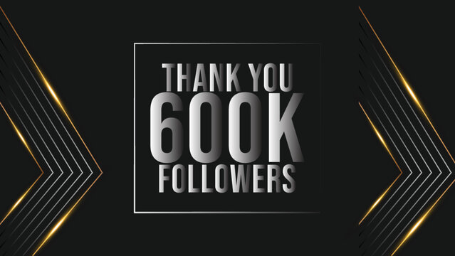 Thank you 600000 followers congratulation template banner. 600k followers celebration

