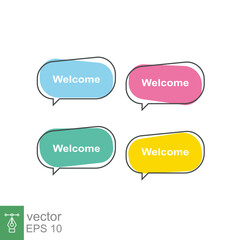 Wall Mural - Welcome bubble speech. Simple flat style. Talk, dialog banner set, label design template, communication concept. Vector illustration collection isolated on white background. EPS 10.