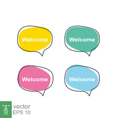 Wall Mural - Welcome bubble speech. Simple flat style. Talk, dialog banner set, label design template, communication concept. Vector illustration collection isolated on white background. EPS 10.