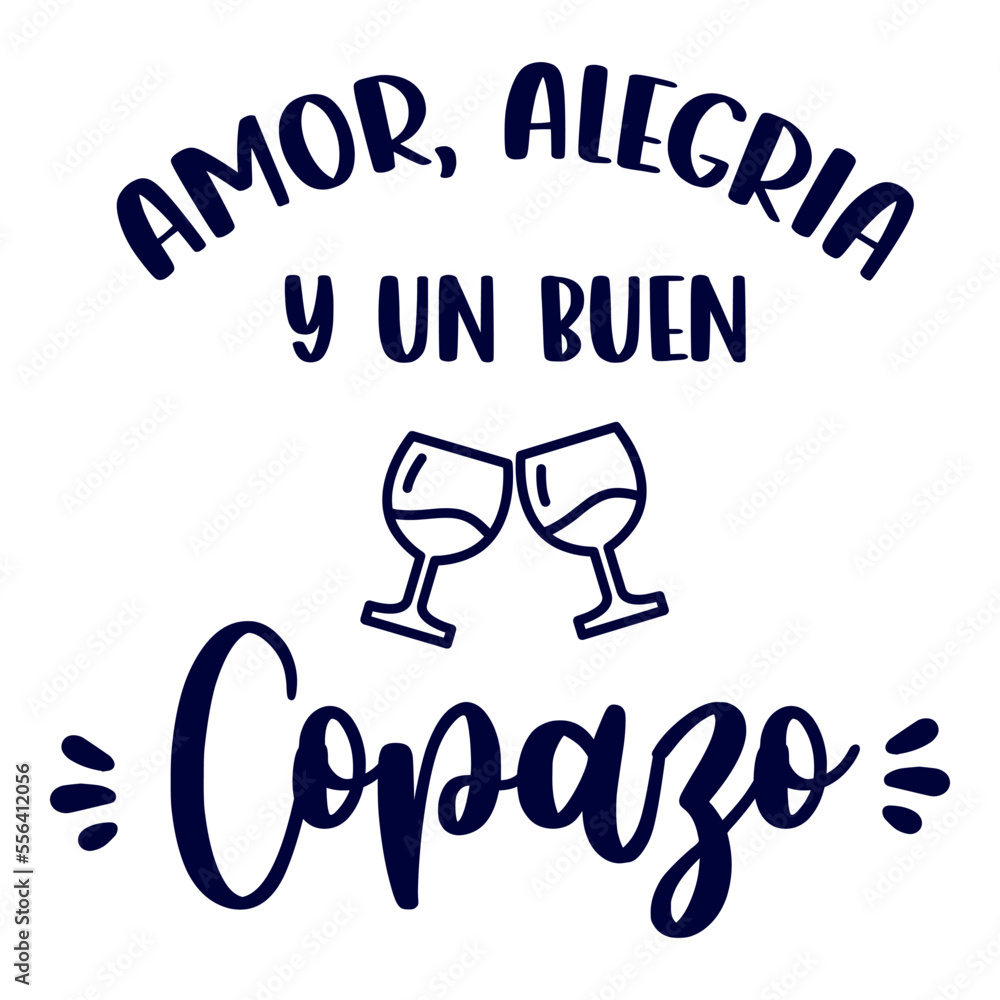 Amor alegria y un buen copazo, lettering, lettering castellano, frases  divertidas, dichos en español, Stock Vector | Adobe Stock, image size:1000x1000