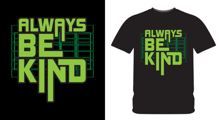 Canvas Print - Always be kind typography design for t shirt print