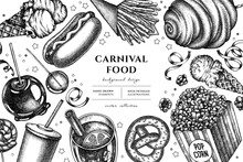 Carnival Food Hand Drawn Illustration Design. Background With Sketch French Fries, Pretzel, Popcorn, Lemonade, Hot Dog, Mulled Wine, Caramel Apple, Cotton Candy, Ice Cream Cones, Lollipop, Ribbons.