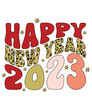 Happy New Year 2023, New Years SVG, New Years SVG File, New Years Shirt SVG, New Years mug SVG, happy new year sublimation, Retro New Year Svg