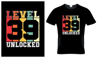 Level 39 unlocked. gaming typography t-shirt design