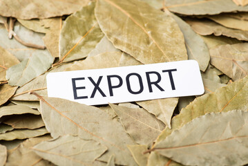 Poster - Paper with inscription Export on bay leaves. Concept of trade of bay leaves spices between countries