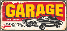 Old Garage Sign With Classic Car Graphic On Old Vintage Metal Background. Cars And Transportation Vector Decorative Poster Design For Auto Service Or Mechanic Shop.