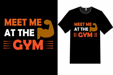 MEET ME AT THE GYM t shirt design