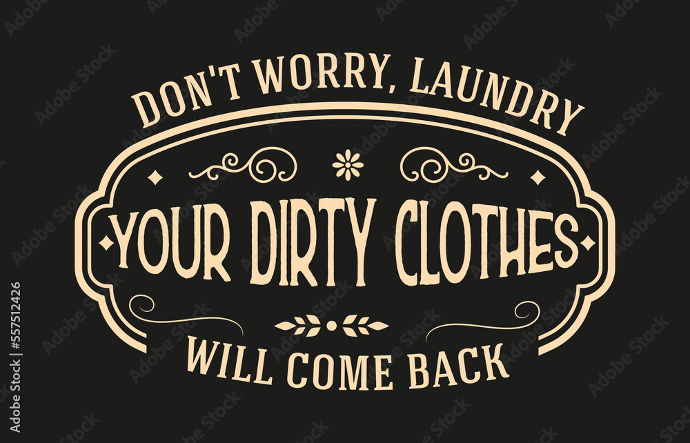 Dirty Laundry Sign II